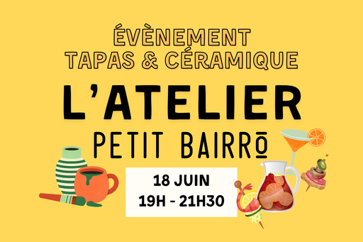 Tapas & Céramique le 18 juin - Formule tout compris à 65€ par personne