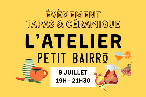 Tapas & Céramique le 9 juillet - Formule tout compris à 65€ par personne