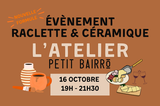 Raclette & Céramique le 16 octobre - 65€ par personne